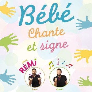 BEBE chante et signe, par REMI